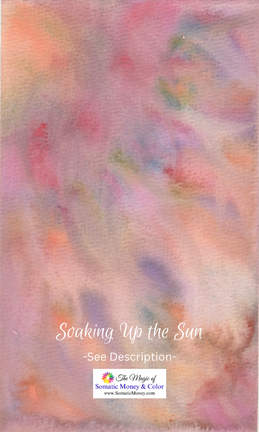 PRINT: "SOAKING UP THE SUN" WATERCOLOR ABSTRACT ON COLD PRESS & MATTE PAPER