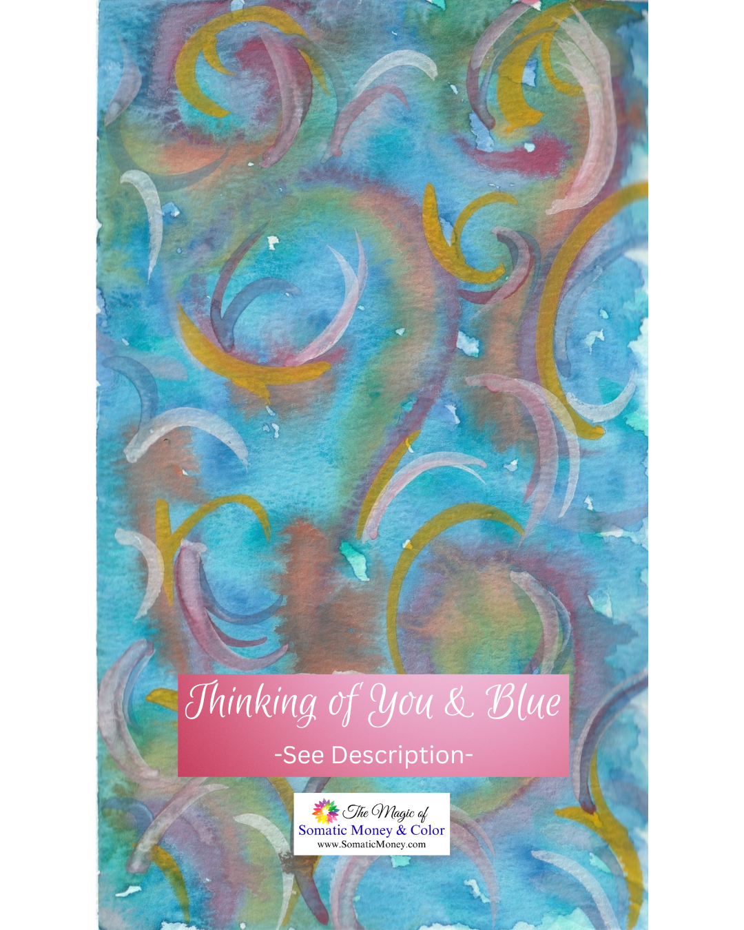 LTD EDITION SIGNED PRINT: "THINKING OF YOU & BLUE" WATERCOLOR ABSTRACT ON MATTE
