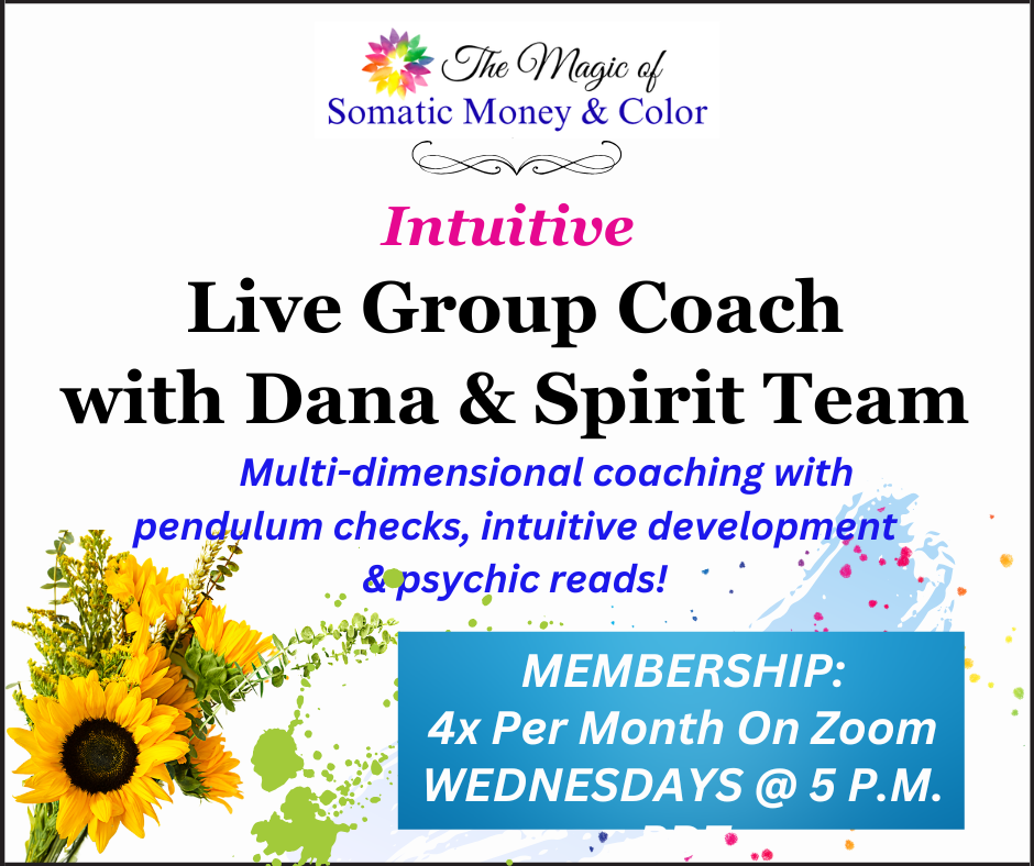 4X / MONTH INTUITIVE LIVE GROUP COACH WITH DANA & SPIRIT TEAM