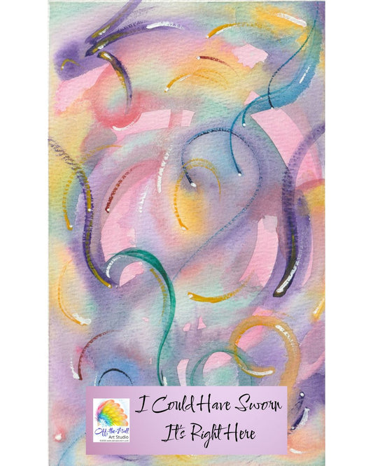 LTD EDITION SIGNED MATTE PRINTS FOR "I COULD HAVE SWORN IT'S RIGHT HERE" HIGH FLOW WATERCOLOR & WHITE GOUACHE
