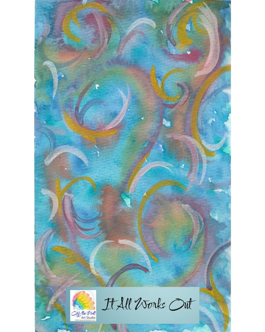 LTD EDITION SIGNED MATTE PRINTS FOR "IT ALL WORKS OUT" WATERCOLOR ABSTRACT