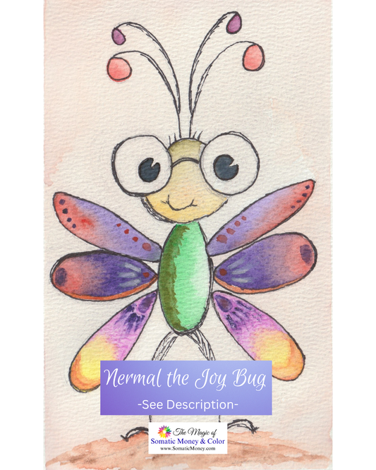 LTD EDITION SIGNED MATTE PRINTS FOR "NERMAL THE JOY BUG" WITH WATERCOLOR & BLACK ACRYLIC